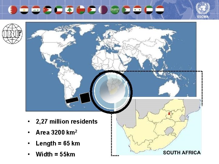  • 2, 27 million residents • Area 3200 km 2 • Length =