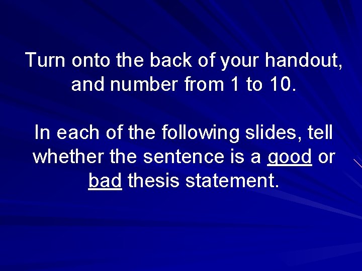 Turn onto the back of your handout, and number from 1 to 10. In