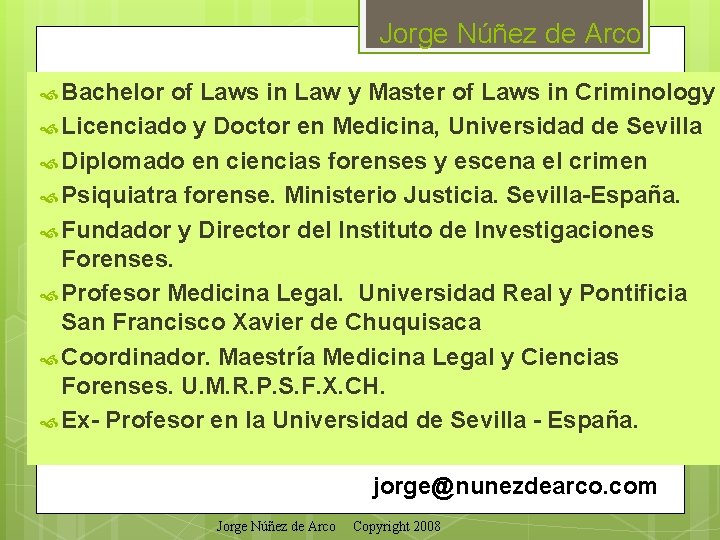 Jorge Núñez de Arco Bachelor of Laws in Law y Master of Laws in