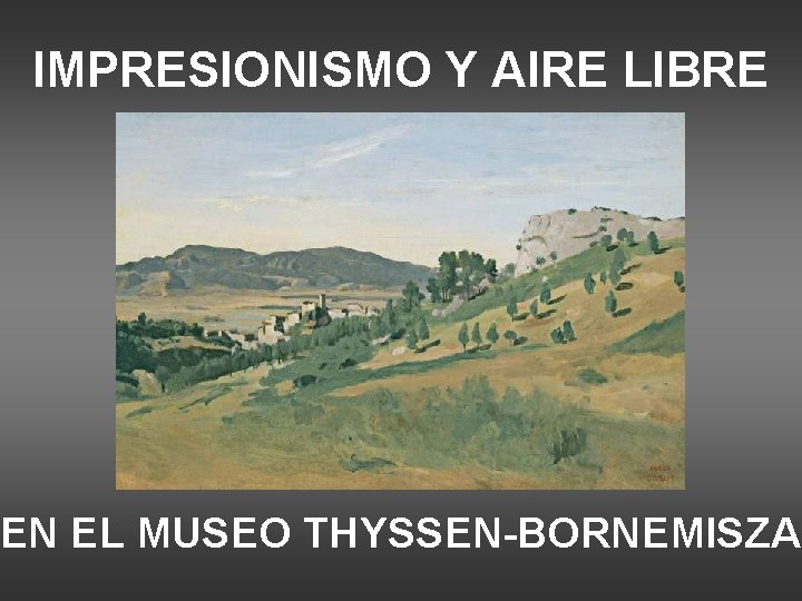 IMPRESIONISMO Y AIRE LIBRE EN EL MUSEO THYSSEN-BORNEMISZA 