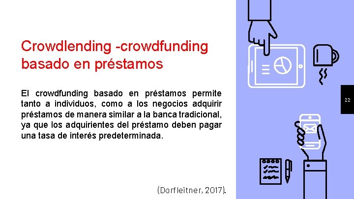 Crowdlending -crowdfunding basado en préstamos El crowdfunding basado en préstamos permite tanto a individuos,