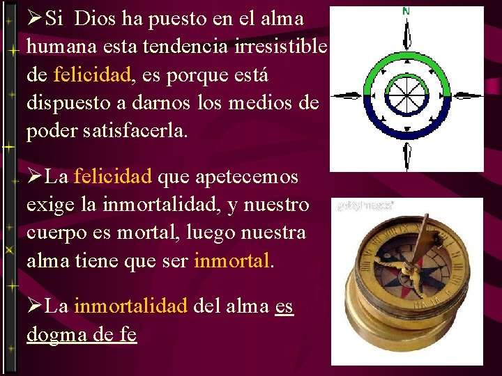 ØSi Dios ha puesto en el alma humana esta tendencia irresistible de felicidad, es ØSi Dios ha puesto en el alma humana esta tendencia irresistible de felicidad, es