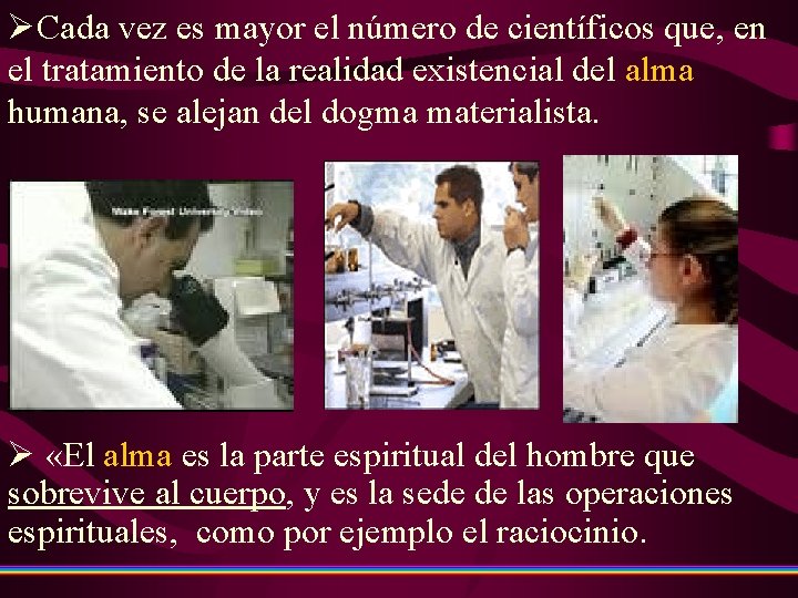 ØCada vez es mayor el número de científicos que, en el tratamiento de la ØCada vez es mayor el número de científicos que, en el tratamiento de la
