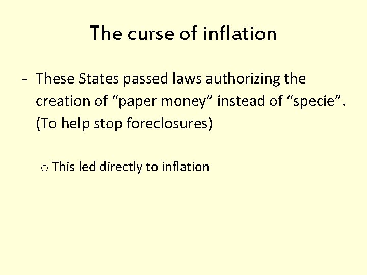 The curse of inflation - These States passed laws authorizing the creation of “paper