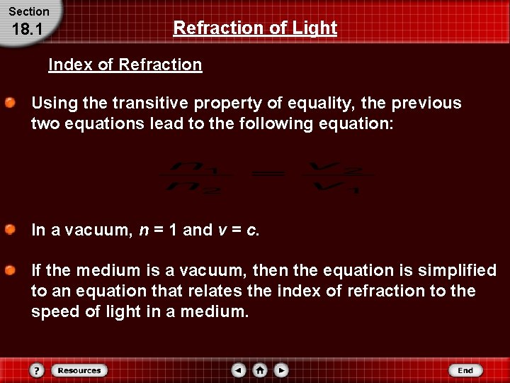 Section 18. 1 Refraction of Light Index of Refraction Using the transitive property of