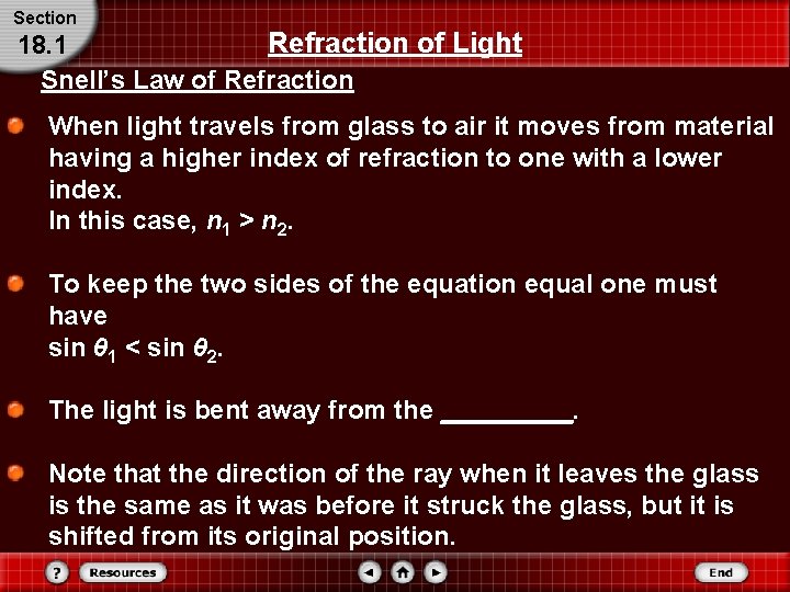 Section Refraction of Light 18. 1 Snell’s Law of Refraction When light travels from