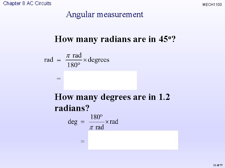 Chapter 8 AC Circuits MECH 1100 Angular measurement How many radians are in 45 Chapter 8 AC Circuits MECH 1100 Angular measurement How many radians are in 45