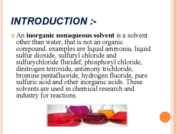 INTRODUCTION : An inorganic nonaqueous solvent is a solvent other than water, that is INTRODUCTION : An inorganic nonaqueous solvent is a solvent other than water, that is