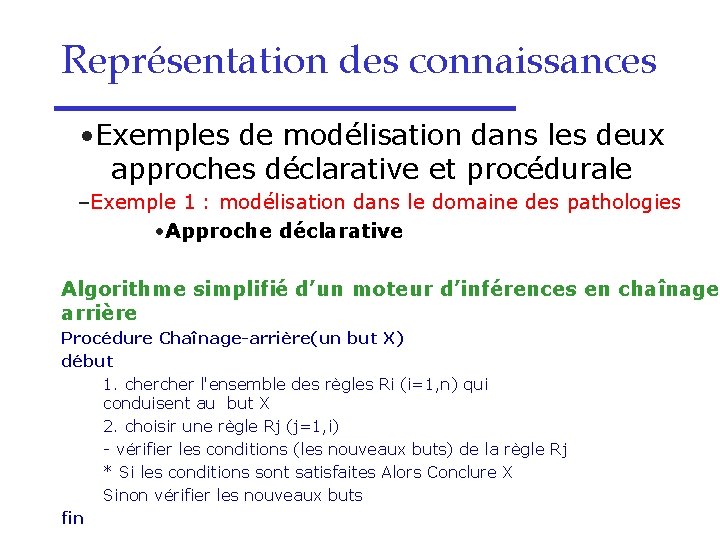 Représentation des connaissances • Exemples de modélisation dans les deux approches déclarative et procédurale