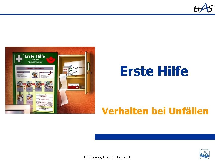 Erste Hilfe Verhalten bei Unfällen Unterweisungshilfe Erste Hilfe 2010 