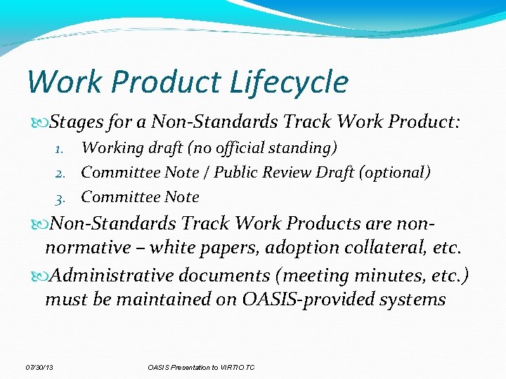 Work Product Lifecycle Stages for a Non-Standards Track Work Product: Working draft (no official