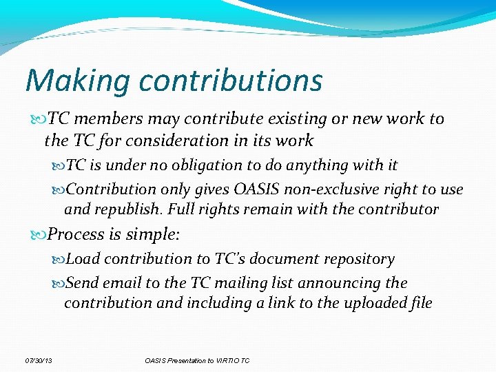 Making contributions TC members may contribute existing or new work to the TC for