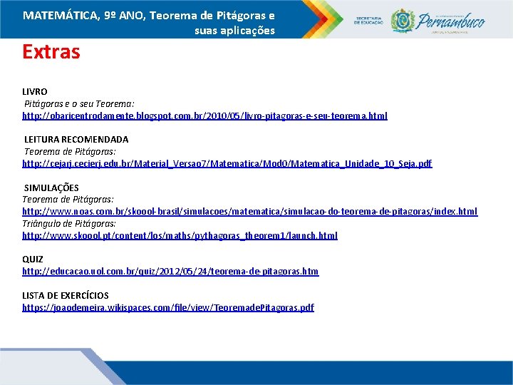 MATEMÁTICA, 9º ANO, Teorema de Pitágoras e suas aplicações Extras LIVRO Pitágoras e o