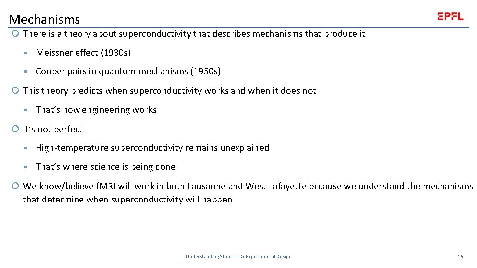 Mechanisms There is a theory about superconductivity that describes mechanisms that produce it §