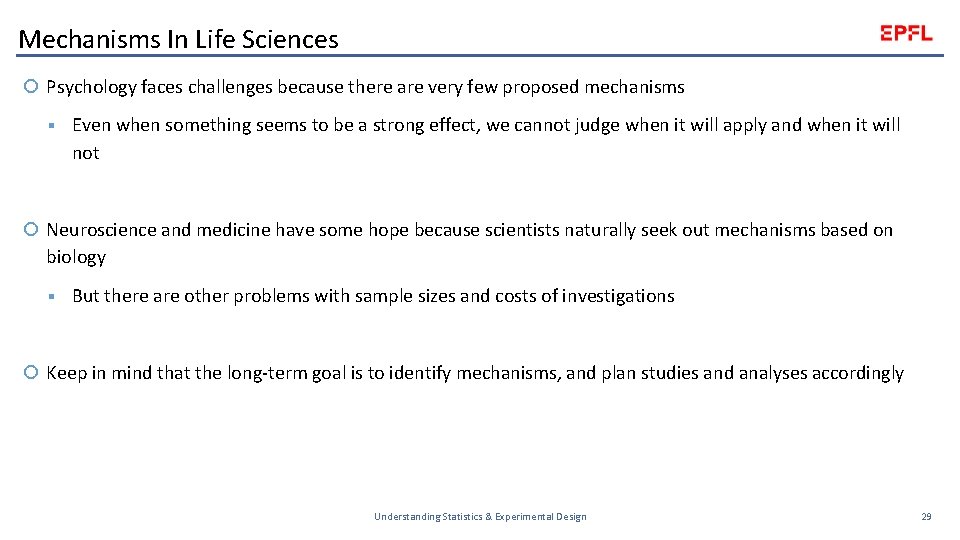 Mechanisms In Life Sciences Psychology faces challenges because there are very few proposed mechanisms