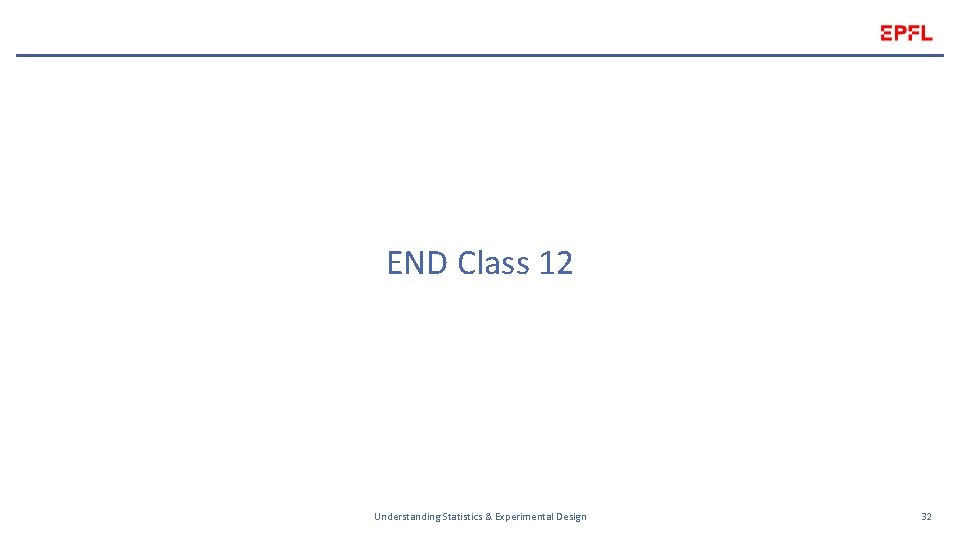 END Class 12 Understanding Statistics & Experimental Design 32 