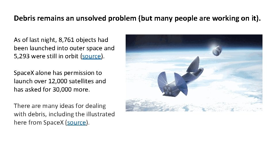 Debris remains an unsolved problem (but many people are working on it). As of