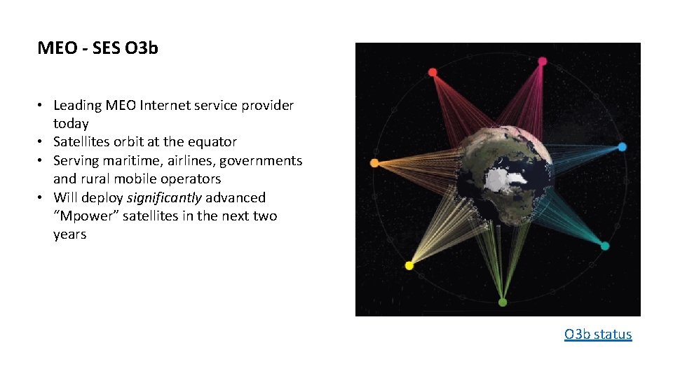 MEO - SES O 3 b • Leading MEO Internet service provider today •