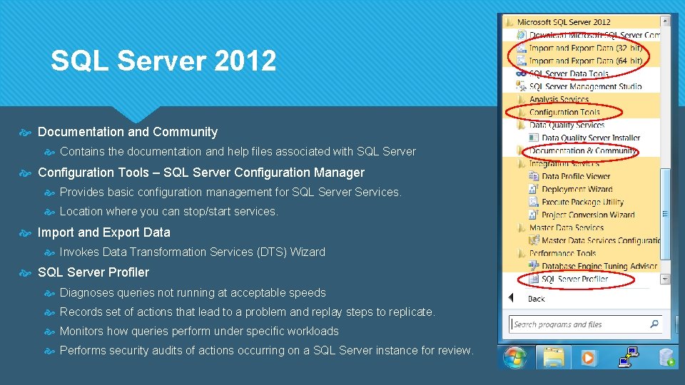 SQL Server 2012 Documentation and Community Contains the documentation and help files associated with