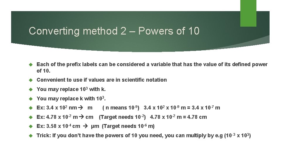 Converting method 2 – Powers of 10 Each of the prefix labels can be