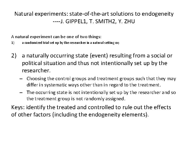 Natural experiments: state-of-the-art solutions to endogeneity ----J. GIPPEL 1, T. SMITH 2, Y. ZHU