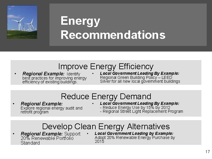 Energy Recommendations • • • Improve Energy Efficiency • Regional Example: Identify best practices