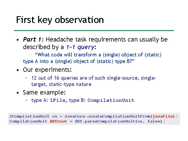 First key observation • Part 1: Headache task requirements can usually be described by