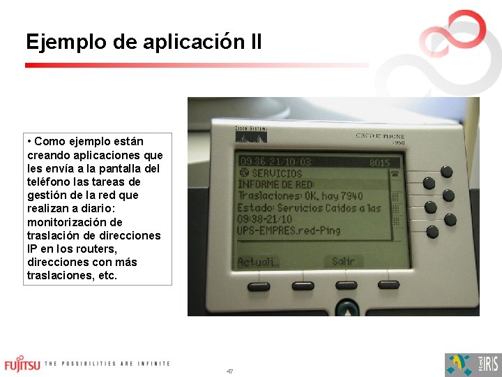 Ejemplo de aplicación II • Como ejemplo están creando aplicaciones que les envía a