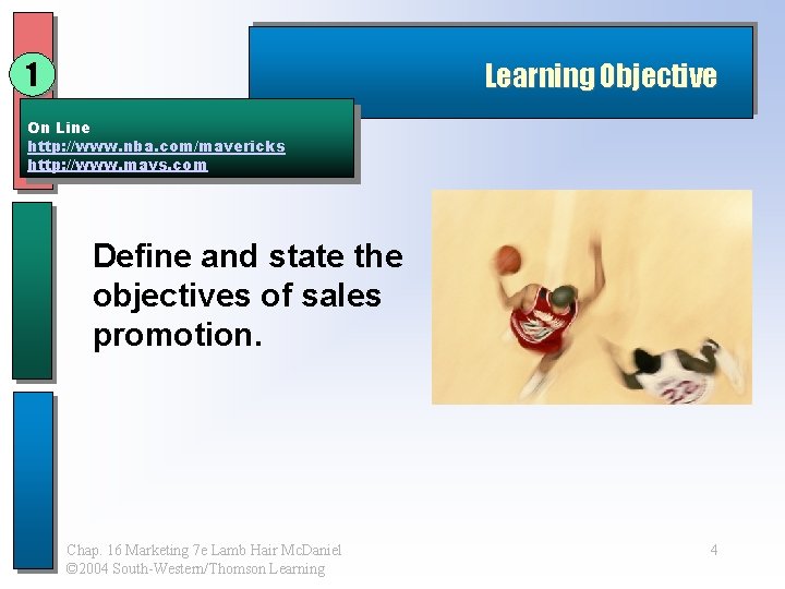 1 Learning Objective On Line http: //www. nba. com/mavericks http: //www. mavs. com Define 1 Learning Objective On Line http: //www. nba. com/mavericks http: //www. mavs. com Define