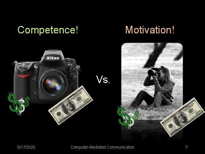 Competence! Motivation! Vs. 9/17/2020 Computer-Mediated Communication 7 