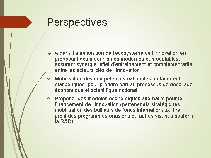 Perspectives Aider à l’amélioration de l’écosystème de l’innovation en proposant des mécanismes modernes et