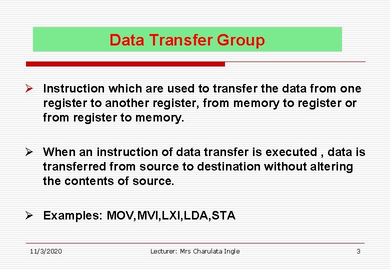Data Transfer Group Ø Instruction which are used to transfer the data from one