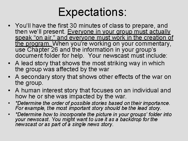 Expectations: • You’ll have the first 30 minutes of class to prepare, and then Expectations: • You’ll have the first 30 minutes of class to prepare, and then