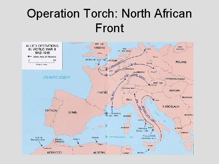 Operation Torch: North African Front Operation Torch: North African Front
