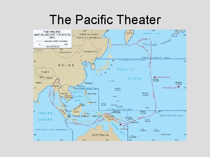 The Pacific Theater The Pacific Theater