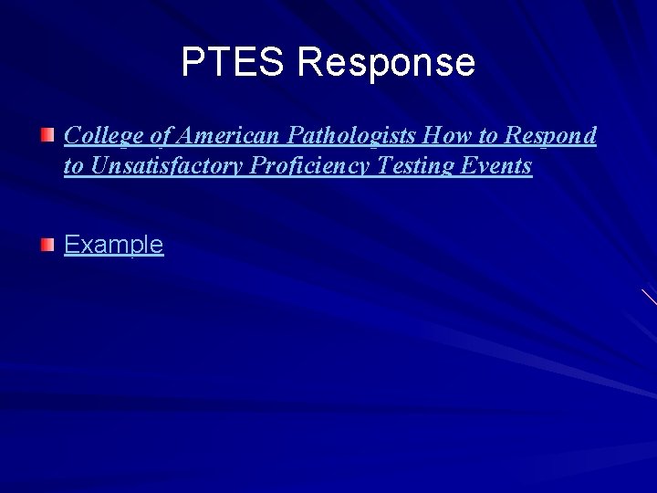 PTES Response College of American Pathologists How to Respond to Unsatisfactory Proficiency Testing Events