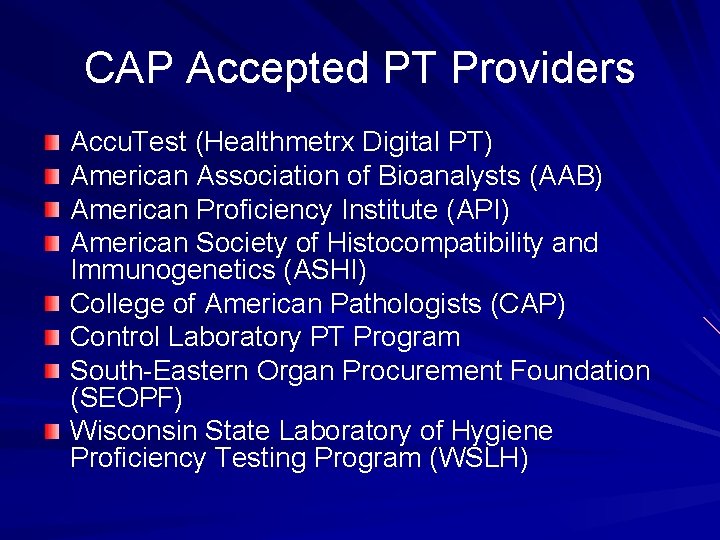 CAP Accepted PT Providers Accu. Test (Healthmetrx Digital PT) American Association of Bioanalysts (AAB)