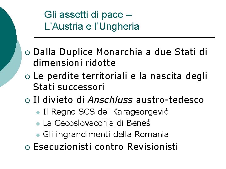 Gli assetti di pace – L’Austria e l’Ungheria Dalla Duplice Monarchia a due Stati