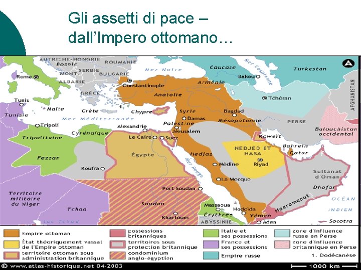 Gli assetti di pace – dall’Impero ottomano… 