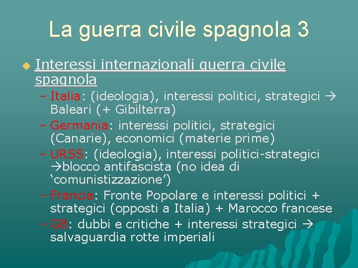 La guerra civile spagnola 3 Interessi internazionali guerra civile spagnola – Italia: (ideologia), interessi