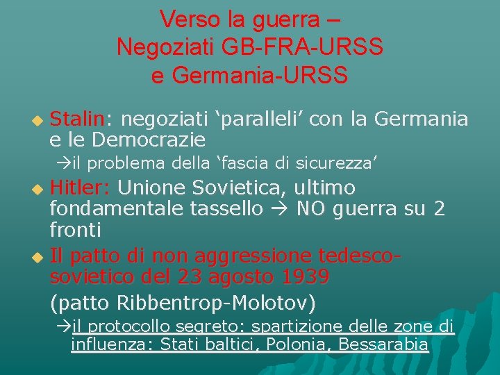 Verso la guerra – Negoziati GB-FRA-URSS e Germania-URSS Stalin: negoziati ‘paralleli’ con la Germania