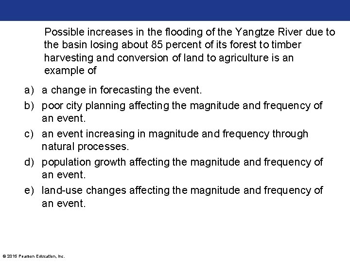 Possible increases in the flooding of the Yangtze River due to the basin losing Possible increases in the flooding of the Yangtze River due to the basin losing