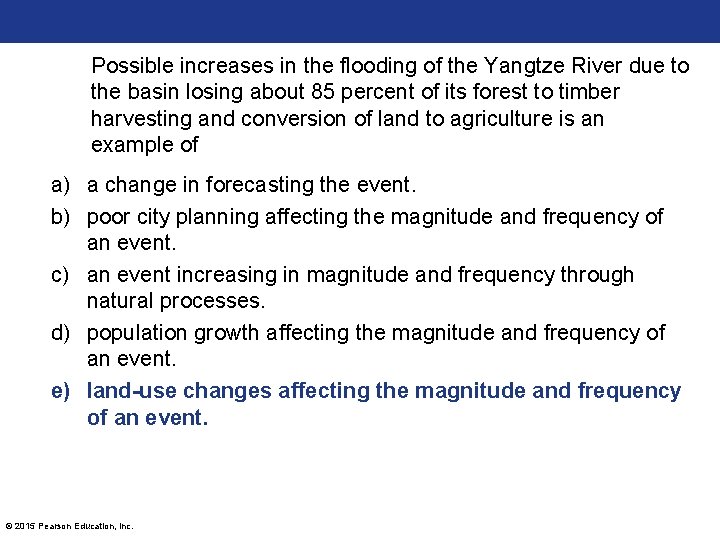 Possible increases in the flooding of the Yangtze River due to the basin losing Possible increases in the flooding of the Yangtze River due to the basin losing