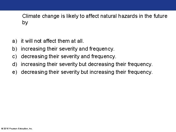 Climate change is likely to affect natural hazards in the future by a) b) Climate change is likely to affect natural hazards in the future by a) b)