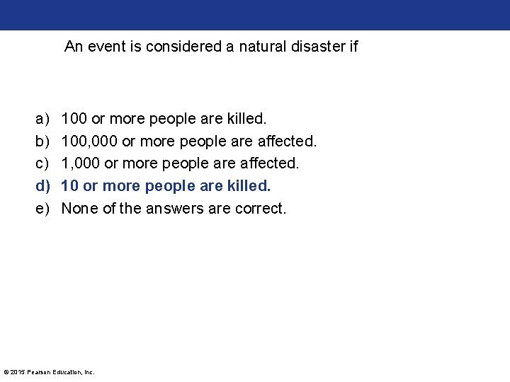 An event is considered a natural disaster if a) b) c) d) e) 100 An event is considered a natural disaster if a) b) c) d) e) 100