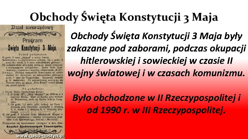 Obchody Święta Konstytucji 3 Maja były zakazane pod zaborami, podczas okupacji hitlerowskiej i sowieckiej