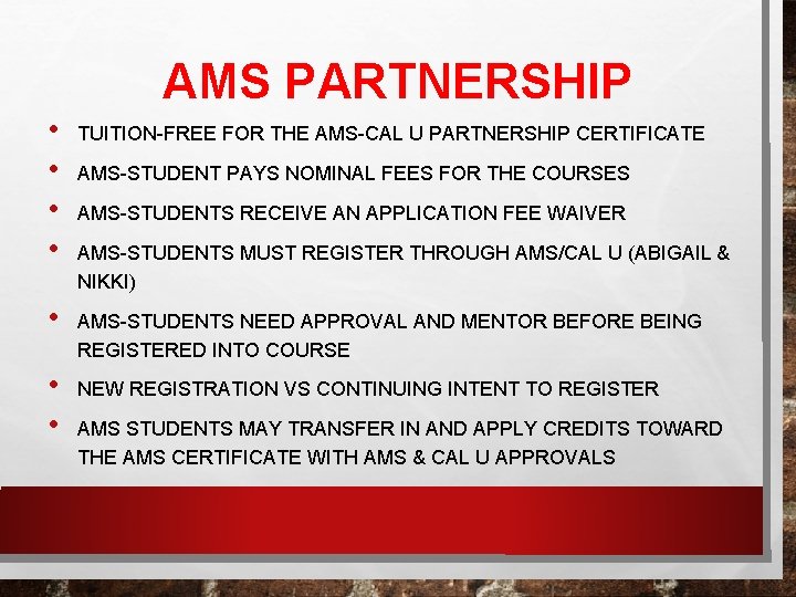 AMS PARTNERSHIP • • TUITION-FREE FOR THE AMS-CAL U PARTNERSHIP CERTIFICATE AMS-STUDENT PAYS NOMINAL
