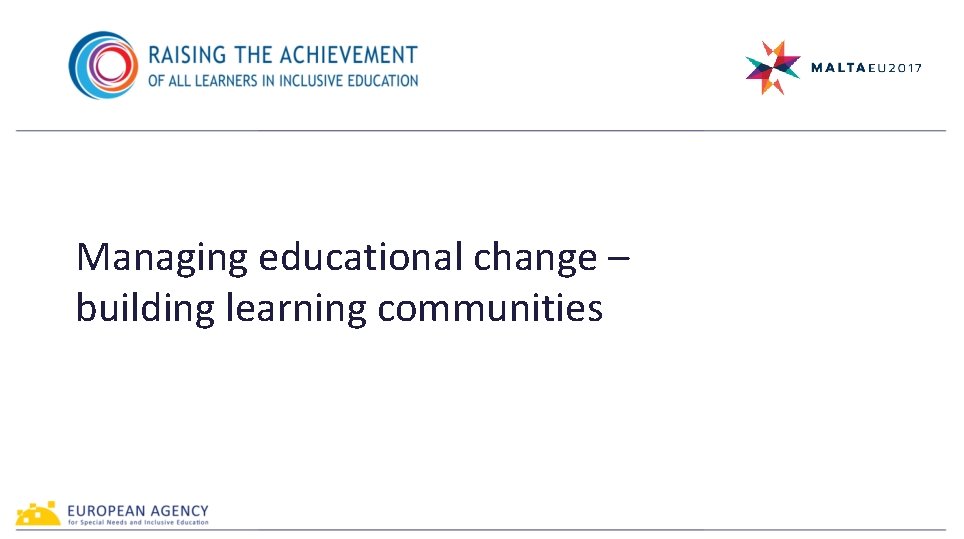 Managing educational change – building learning communities 