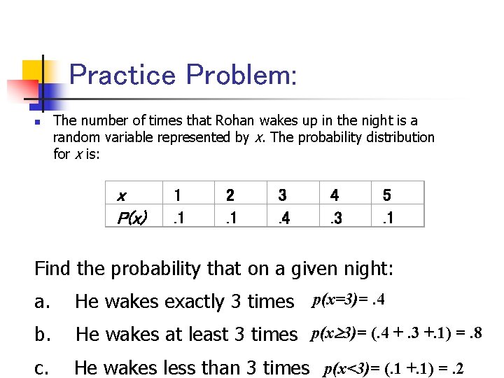 Practice Problem: n The number of times that Rohan wakes up in the night