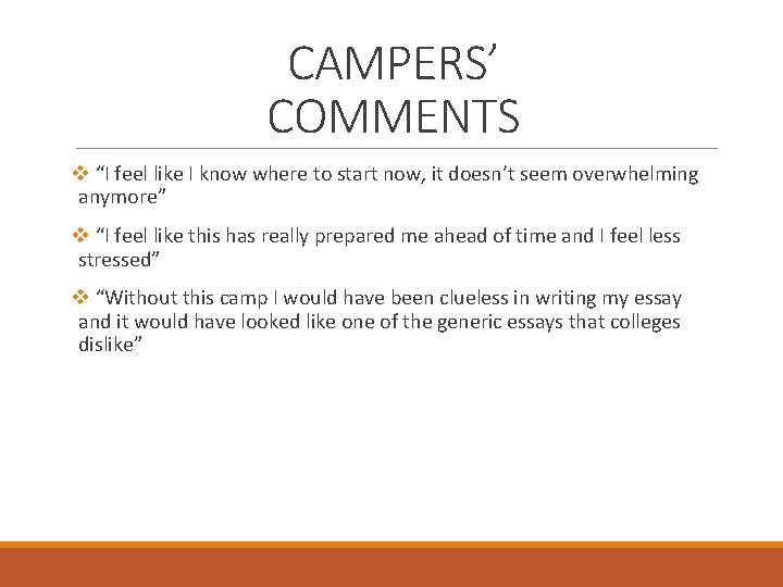 CAMPERS’ COMMENTS v “I feel like I know where to start now, it doesn’t